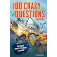 thumbnail image 1 of 100 Crazy Questions: Creatures : The Science Behind Silly Animal Scenarios (Paperback), 1 of 1