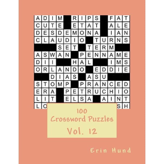 100 Crossword Puzzles 100 Crossword Puzzles Vol. 12, Book 12, (Paperback)