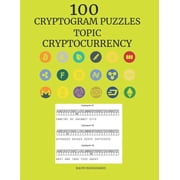 100 Cryptogram Puzzles: Topic Cryptocurrency, (Paperback)