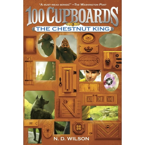 100 Cupboards: The Chestnut King (100 Cupboards Book 3) (Paperback)