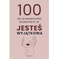 thumbnail image 1 of 100 DNI ze slowami ktÃ³re przypomną Ci, że JESTEŚ WYJĄTKOWA, (Paperback), 1 of 1