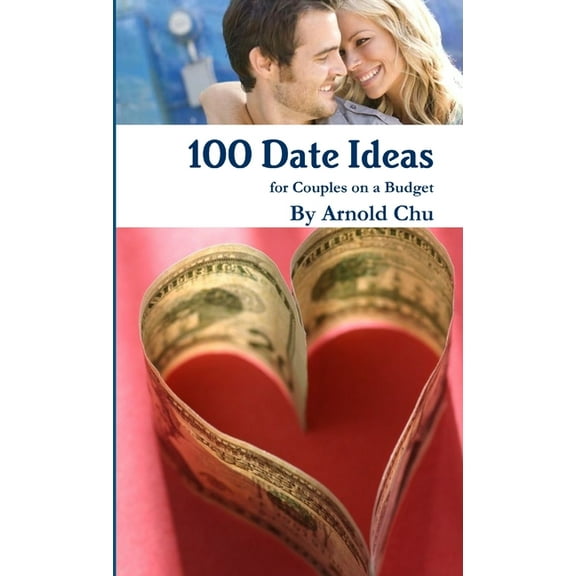 100 Date Ideas for Couples on a Budget, (Paperback)
