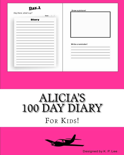 100 Day Diary Alicia's 100 Day Diary, (Paperback)