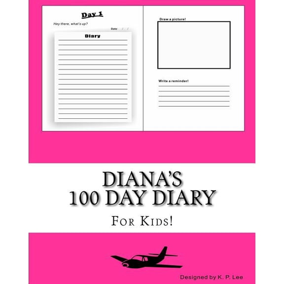 100 Day Diary: Diana's 100 Day Diary (Paperback)