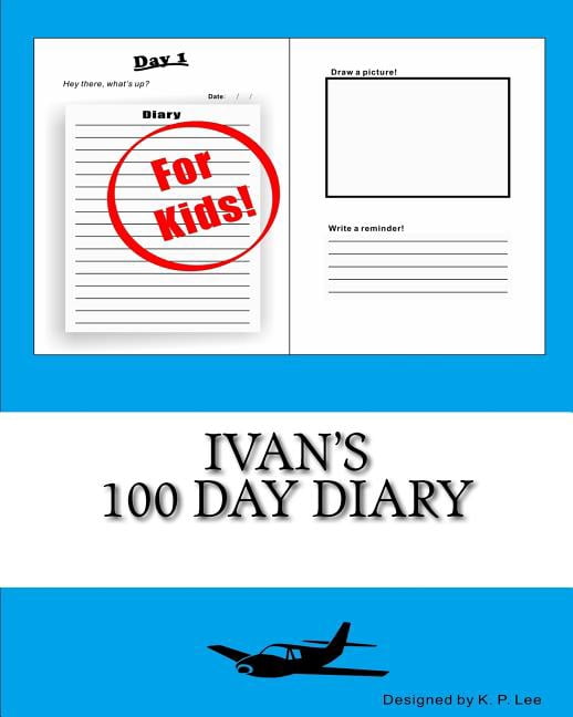 100 Day Diary Ivan's 100 Day Diary, (Paperback)