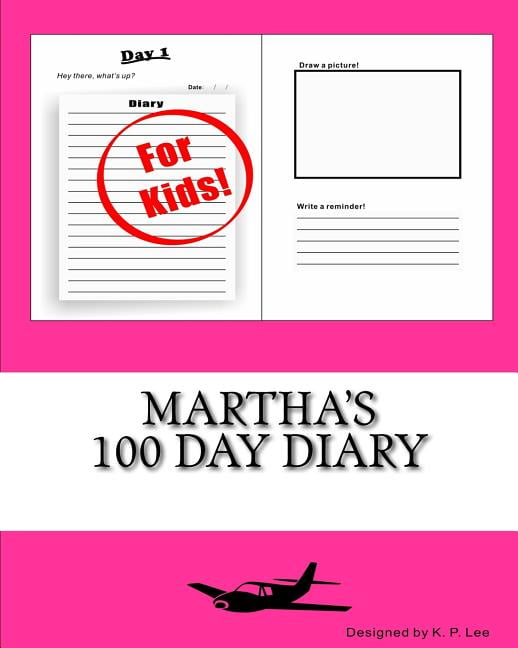 100 Day Diary Martha's 100 Day Diary, (Paperback)