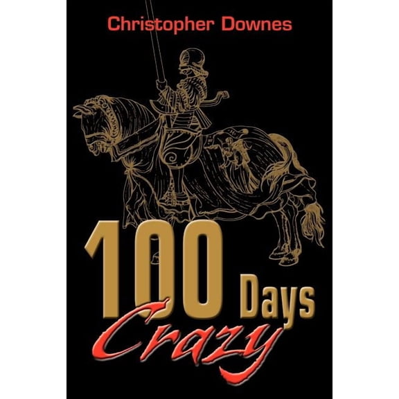 100 Days Crazy, (Paperback)