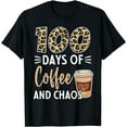 thumbnail image 1 of 100 Days Of Coffee And Chaos 100th Day Of School For Teacher T-Shirt, 1 of 4