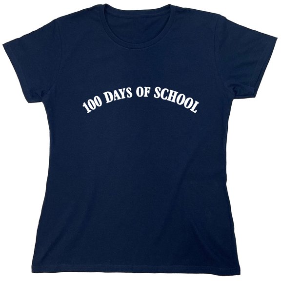 100 Days Of School Sarcastic Humor Novelty Funny Women's Casual Tees