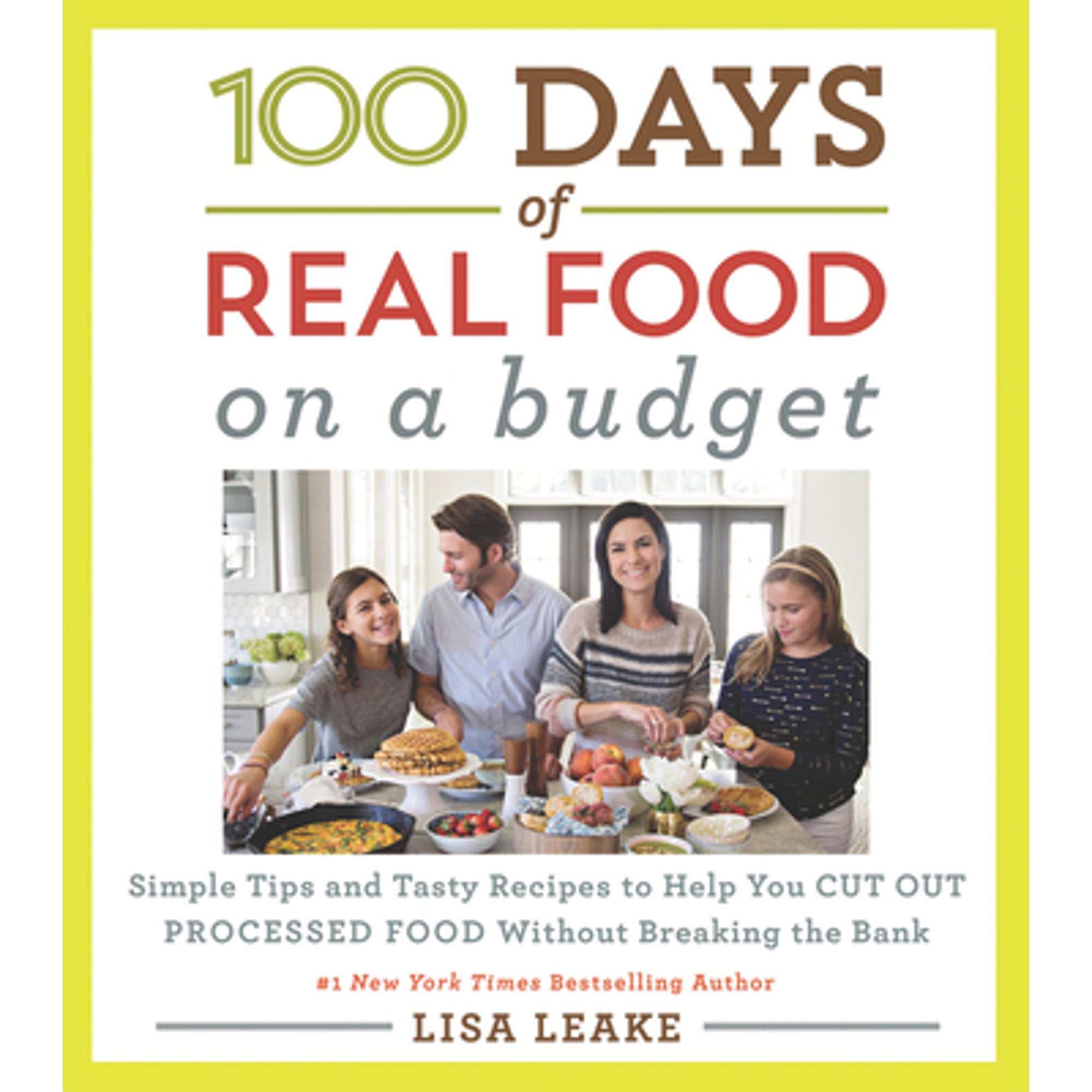 Pre-Owned 100 Days of Real Food: On a Budget: Simple Tips and Tasty Recipes to Help You Cut Out Processed Food Without Breaking the Bank (Hardcover) 0062668552 9780062668554