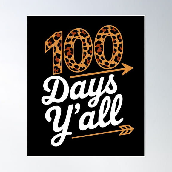 100 Days Y'All Poster Wall Art, Modern Wall Decor For Living Room Bedroom, 24x36 UNFRAMED