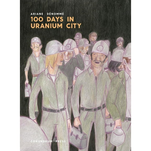 100 Days in Uranium City (Paperback)