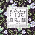 thumbnail image 1 of 100 Days of Bible Verse Journaling: A Scripture Memory & Keepsake Notebook, (Paperback), 1 of 1