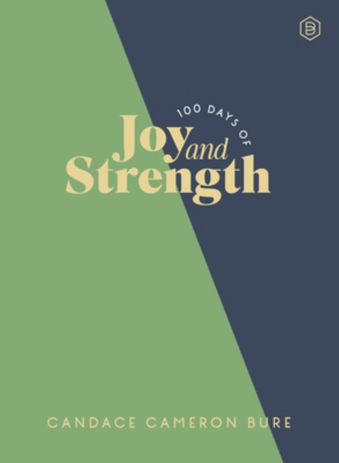 Candace Cameron Bure: 100 Days of Joy and Strength: A Daily Devotional Journey (Hardcover)