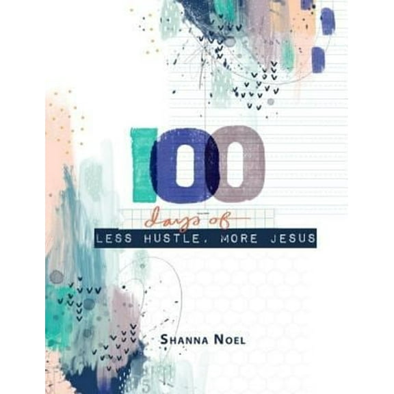 Pre-Owned 100 Day Less Hustle More Jesus (Paperback) 1684086051 9781684086054