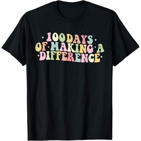 100 Days of Making a Difference 100th Day Of School Teacher T-Shirt