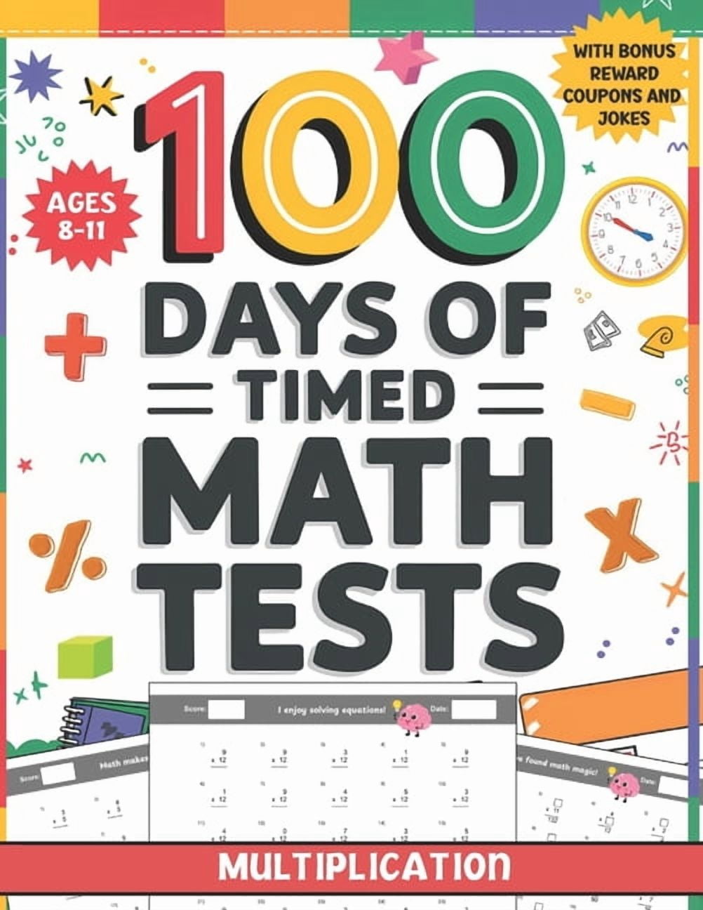 100 Days of Timed Math Tests: Multiplication Facts Practice for Ages 8 ...