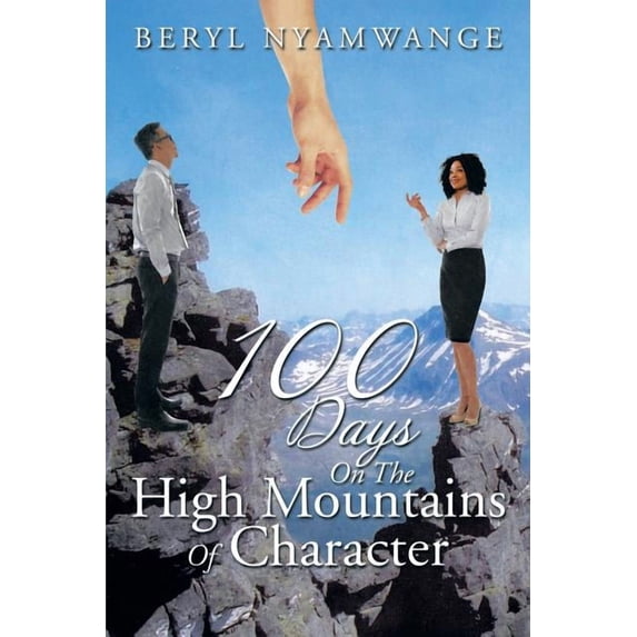 100 Days on the High Mountains of Character (Paperback)