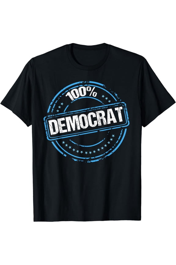 100% Democrat T-Shirt Cool Democratic Party Tee