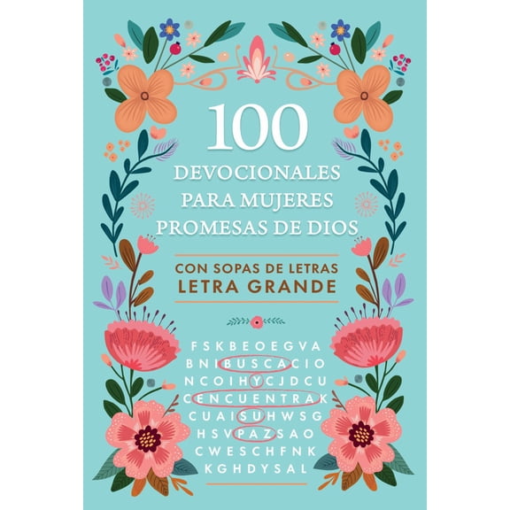 100 Devocionales para Mujeres. Promesas de Dios con Sopa de Letras / One Hundred Devotionals for Women. God's Promises with Word Search (Paperback)