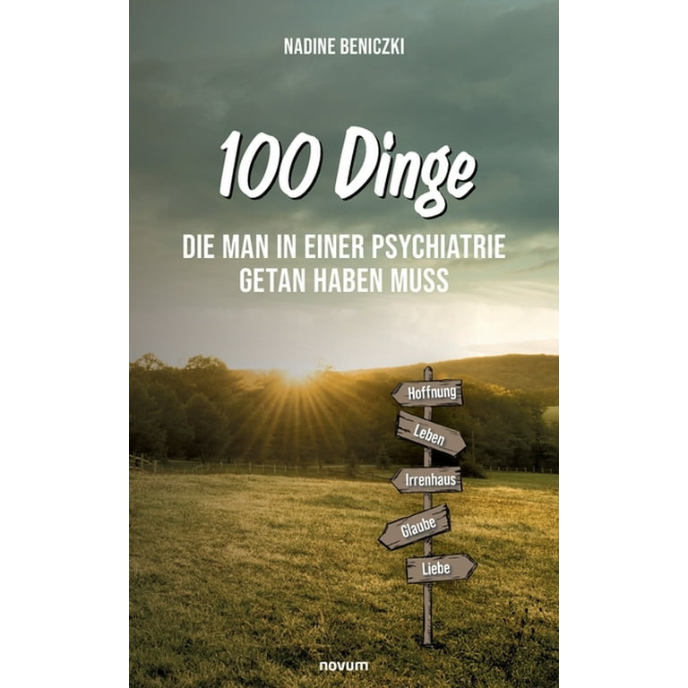 100 Dinge, die man in einer Psychiatrie getan haben muss (Paperback) 