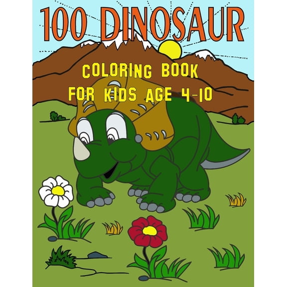 100 Dinosaur Coloring Book For Kids Age 4-10: T-Rex Dinosaur Coloring Book / 100 Cute Unique Dinosaur T-Rex Coloring Pag, (Paperback)