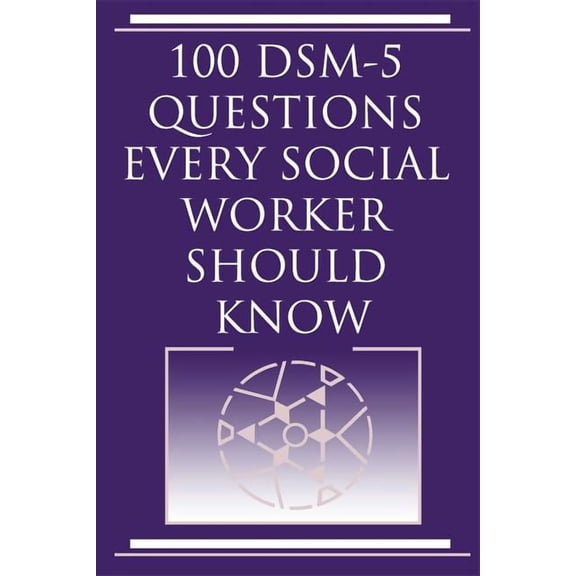 100 DSM 5 Questions Every Social Worker Should Know, (Paperback)