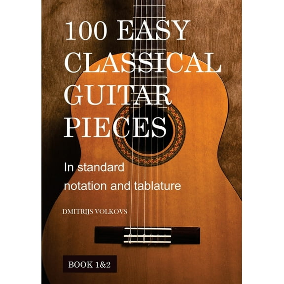 100 Easy Classical Guitar pieces Book 1&2, (Paperback)