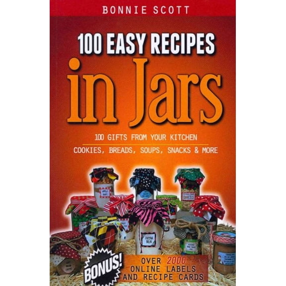 100 Easy Recipes in Jars