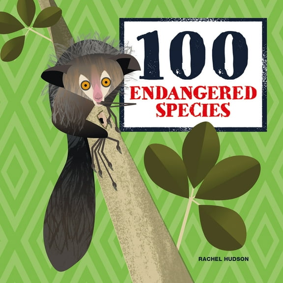 100 Endangered Species, (Hardcover)