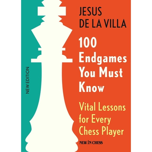 100 Endgames You Must Know: Vital Lessons for Every Chess Player, (Paperback)