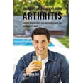 thumbnail image 1 of 100 Essens- und Saftrezepte gegen Arthritis: Lindere den Schmerz und das Unwohlsein auf natrlichem Weg German Edition Paperback 172640188X 9781726401883 Joe Correa CSN, 1 of 1