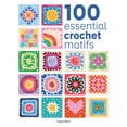 thumbnail image 1 of 100 Essential Crochet Motifs, (Paperback), 1 of 1