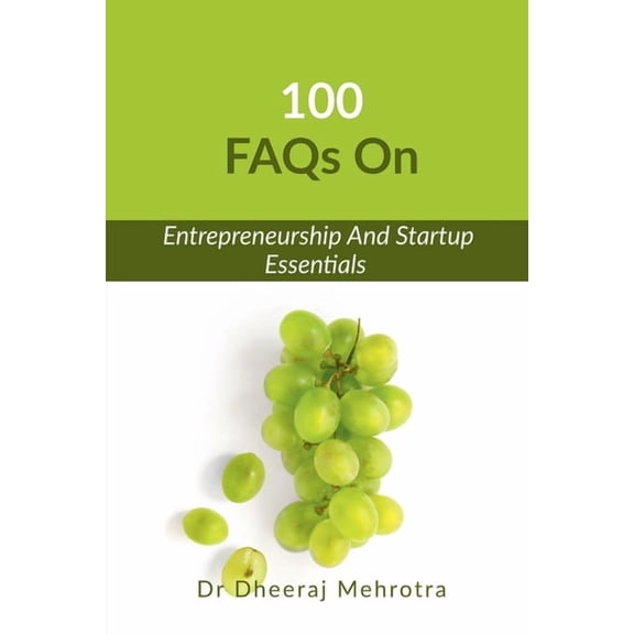 100 FAQs on Entrepreneurship And Startup Essentials, (Paperback)