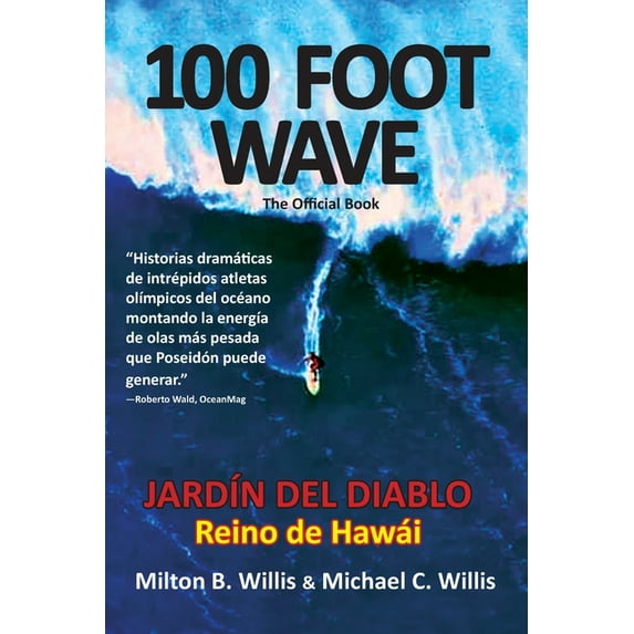 100 FOOT WAVE el libro oficial: JARDÍN DEL DIABLO Reino de Hawái (Spanish Edition) (Paperback)