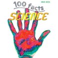 thumbnail image 1 of Pre-Owned 100 Facts Science: Projects, Quizzes, Fun Facts, Cartoons (Paperback) 1848106270 9781848106277, 1 of 1