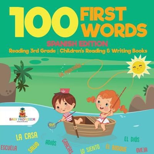 Pre-Owned 100 First Words - Spanish Edition - Reading 3rd Grade Children's Reading & Writing Books (Paperback) 9781541928237