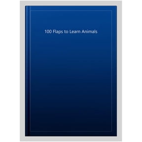 100 Flaps to Learn Animals