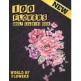 thumbnail image 1 of 100 Flowers Adult Coloring Book. World Of Flowers : Adult Relaxation Coloring Book 100 Inspirational Floral Pattern Only Beautiful Flowers Coloring Book For Adults Relaxation (Paperback), 1 of 1