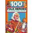 thumbnail image 1 of 100 Folk Heroes Who Shaped World History (Paperback) by Chrisanne Beckner, 1 of 1