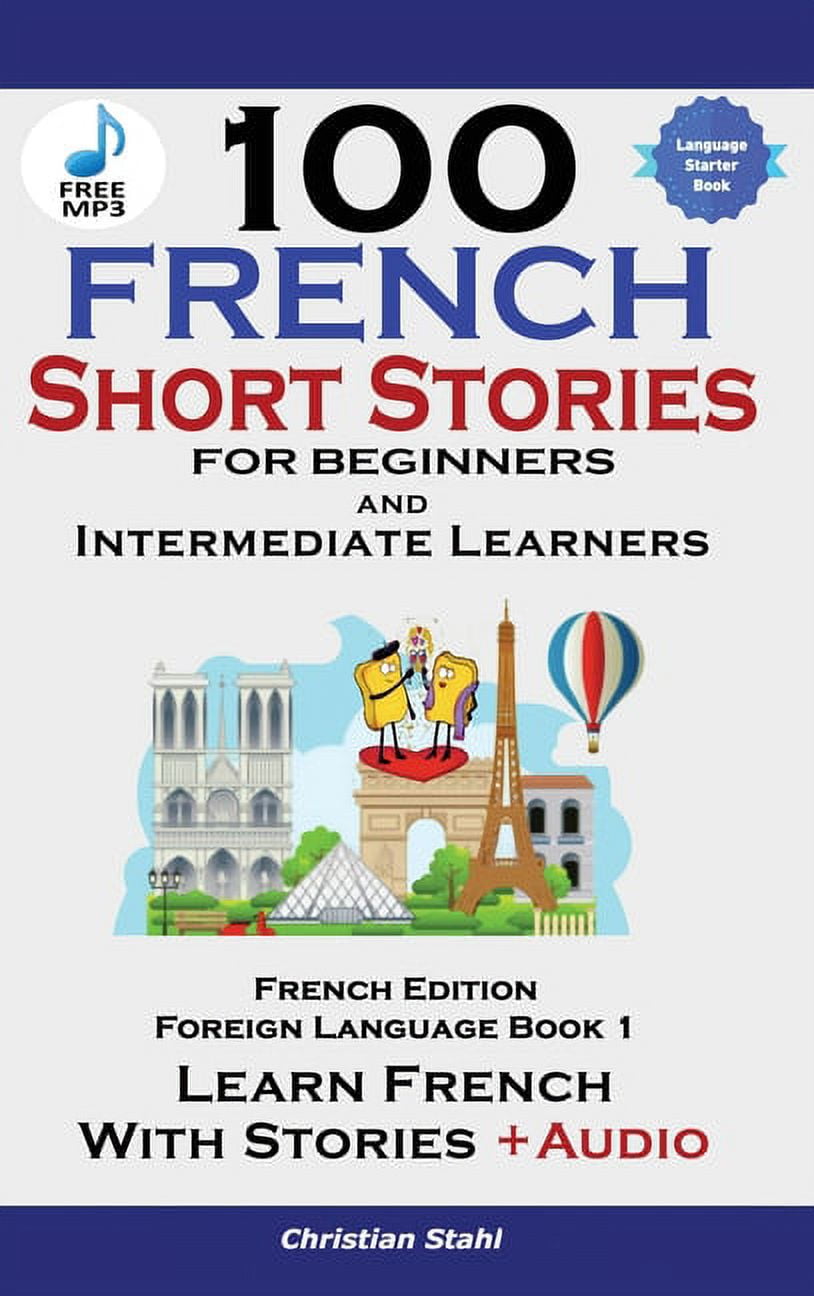 100 French Short Stories for Beginners Learn French with Stories ...