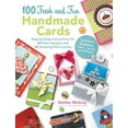 thumbnail image 1 of Pre-Owned 100 Fresh and Fun Handmade Cards : Step-By-Step Instructions for 50 New Designs and 50 Amazing Alternatives (Paperback), 1 of 1
