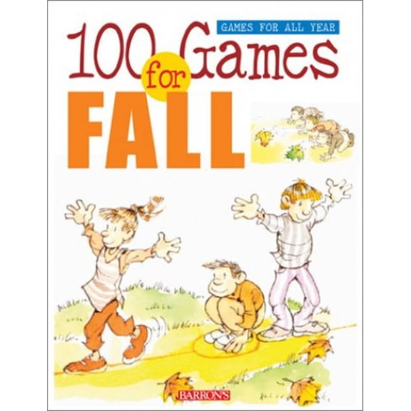 Pre-Owned 100 Games for Fall (Games for All Year Books) (Paperback) 0764117564 9780764117565