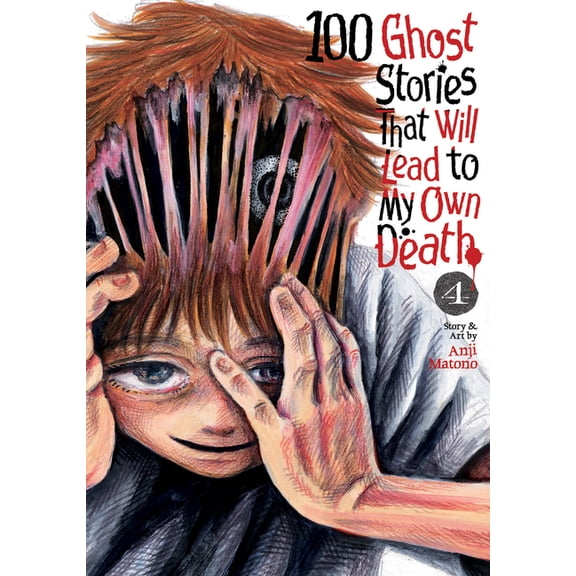 100 Ghost Stories That Will Lead to My D 100 Ghost Stories That Will Lead to My Own Death Vol. 4, (Paperback)