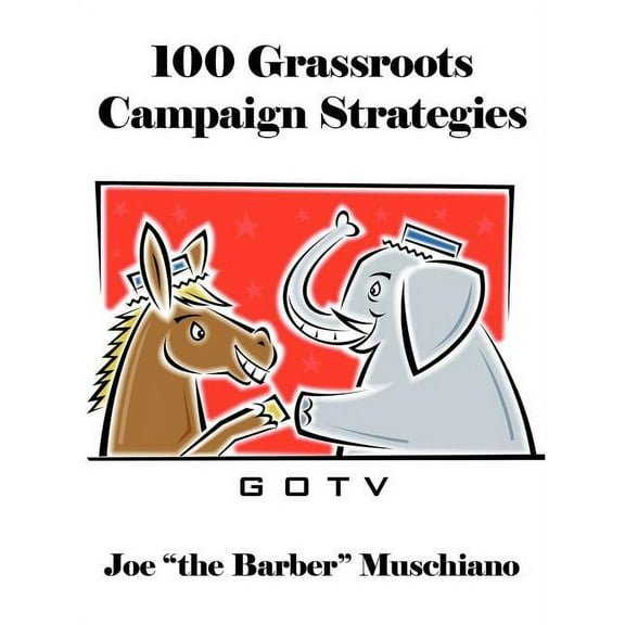 100 Grassroots Campaign Strategies