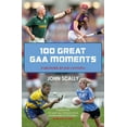thumbnail image 1 of 100 Great GAA Moments (Paperback), 1 of 1