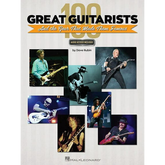 100 Great Guitarists: The Gear That Made Them Famous (Paperback) by Dave Rubin