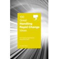 thumbnail image 1 of 100 Great Ideas: 100 Great Handling Rapid Change Ideas (Paperback), 1 of 1