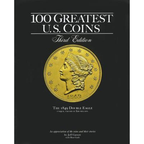 Pre-Owned 100 Greatest U.S. Coins: Complete With Market Values (Hardcover) 0794825613 9780794825614