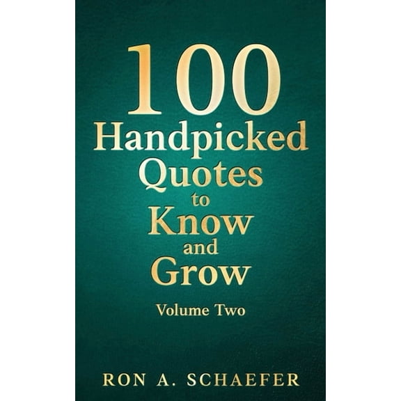 100 Handpicked Quotes to Know and Grow, Volume Two: Habits and Priorities, (Paperback)